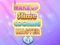 Gra Makeup Slime Cooking Master 2 w Internecie