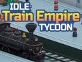 Gra Bezczynny pociąg Empire Tycoon w Internecie