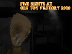 Gra Five Nights at Old Toy Factory 2020 w Internecie