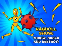 Gra Ragdoll Show: Throw, Break and Destroy! w Internecie