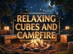 Gra Relaxing Cubes and Campfire w Internecie