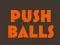 Gra Push balls w Internecie
