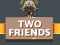 Gra Two Friends w Internecie