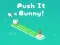 Gra Push It Bunny w Internecie