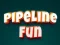 Gra Pipeline Fun w Internecie