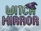 Gra Witch Mirror w Internecie