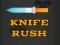 Gra Knife Rush w Internecie