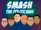 Gra Smash the Politicians w Internecie