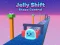 Gra Jelly Shift Shape Control w Internecie