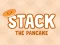 Gra Stack The Pancake w Internecie
