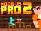 Gra Noob vs Pro 2 Jailbreak w Internecie