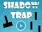 Gra Shadow Trap w Internecie