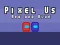 Gra Pixel Us Red and Blue w Internecie