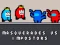 Gra Masquerades vs impostors w Internecie