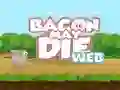Gra Bacon May Die w Internecie