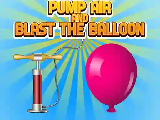 Gra Pump Air And Blast The Balloon w Internecie