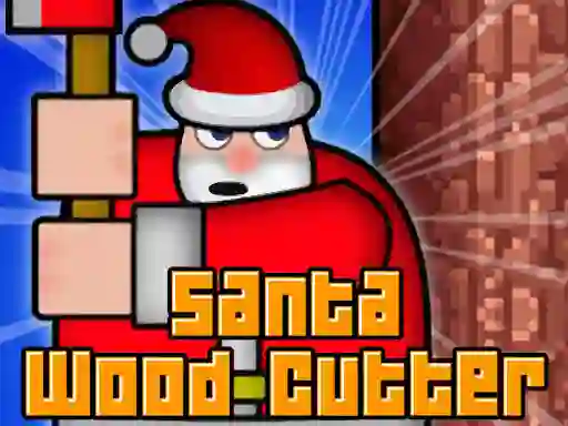Gra Santa Wood Cutter w Internecie