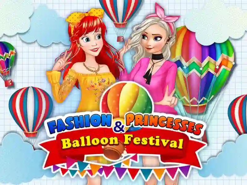 Gra Fashion Princesses & Balloon Festival w Internecie