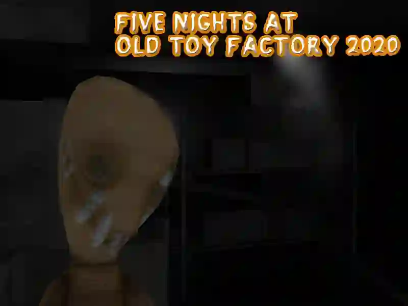 Gra Five Nights at Old Toy Factory 2020 w Internecie