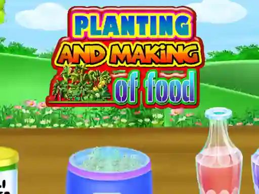 Gra Planting and Making Of Food w Internecie