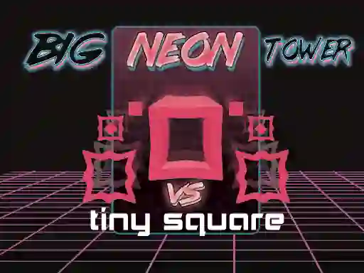 Gra Big Neon Tower vs Tiny Square w Internecie