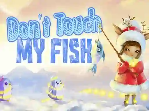 Gra Don't touch my fish w Internecie