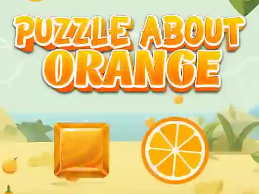 Gra Puzzle About Orange w Internecie