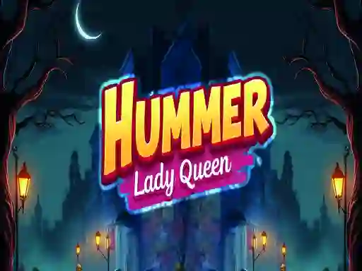 Gra Hummer Lady Queen w Internecie