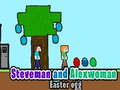 Gra Jajko wielkanocne Steveman i Alexwoman  w Internecie