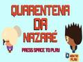 Gra Kwarantanna Nazare  w Internecie
