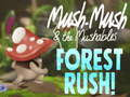 Gra Mush-Mush i Mushables Forest Rush!  w Internecie