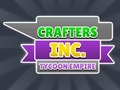 Gra Crafters Inc: Imperium Tycoon  w Internecie